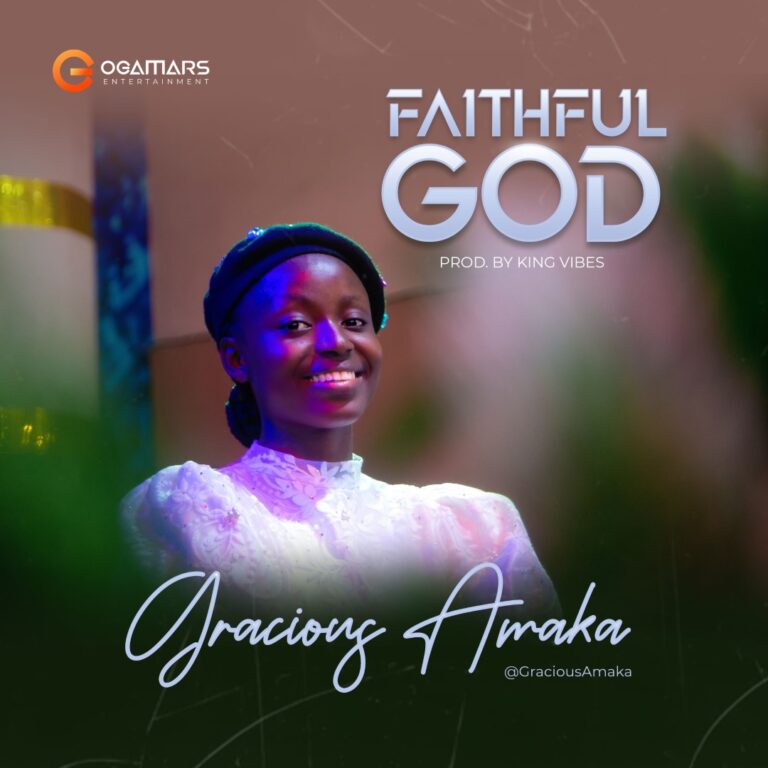 Gracious Amaka - Faithful God