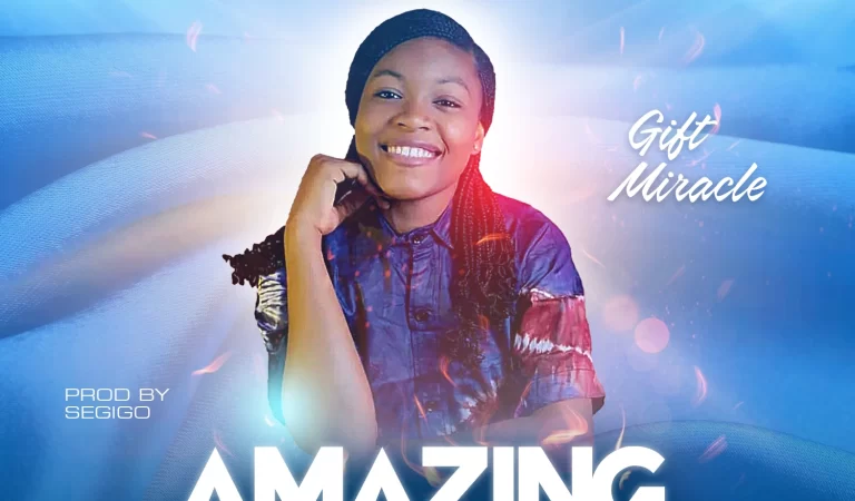 Gift Miracle – Amazing God